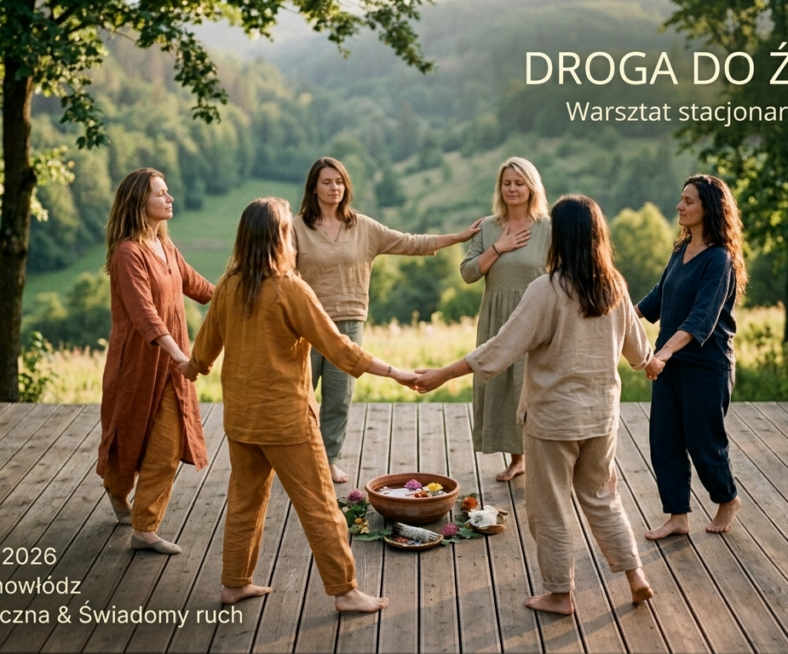 WARSZTAT STACJONARNY: Ja- Bogini, moja droga do źródła